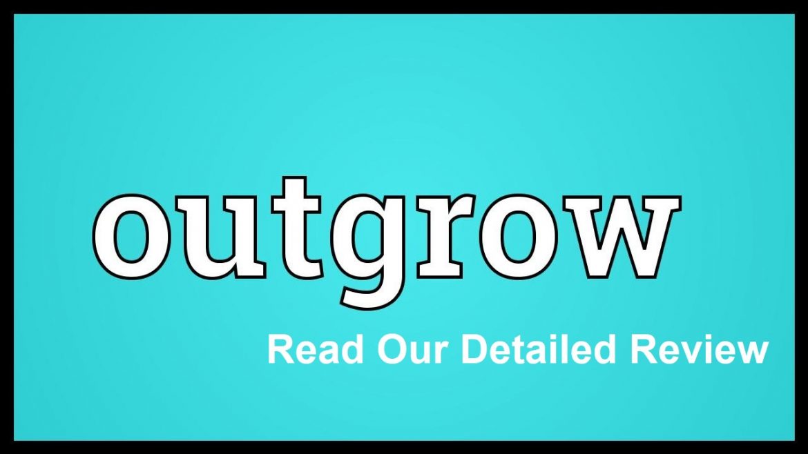 Outgrow